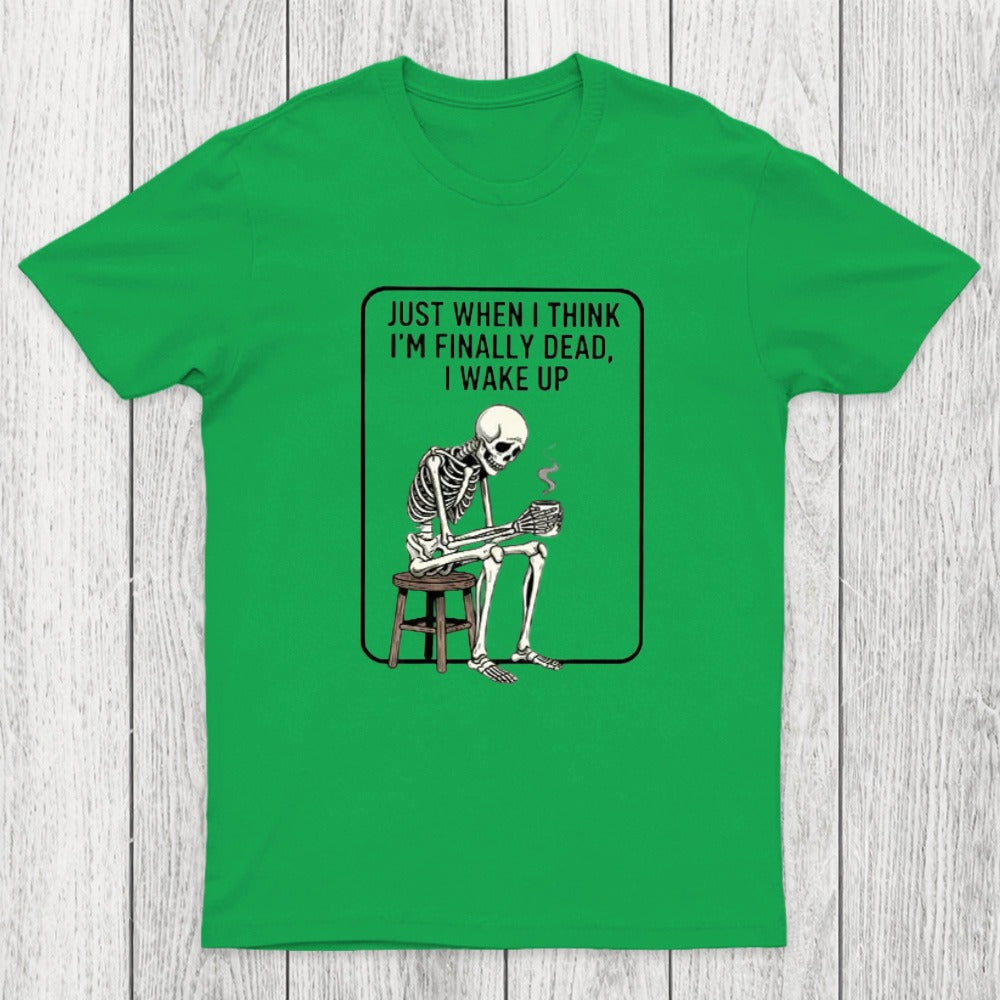 Not Dead Just Tired Chicluma T-Shirt