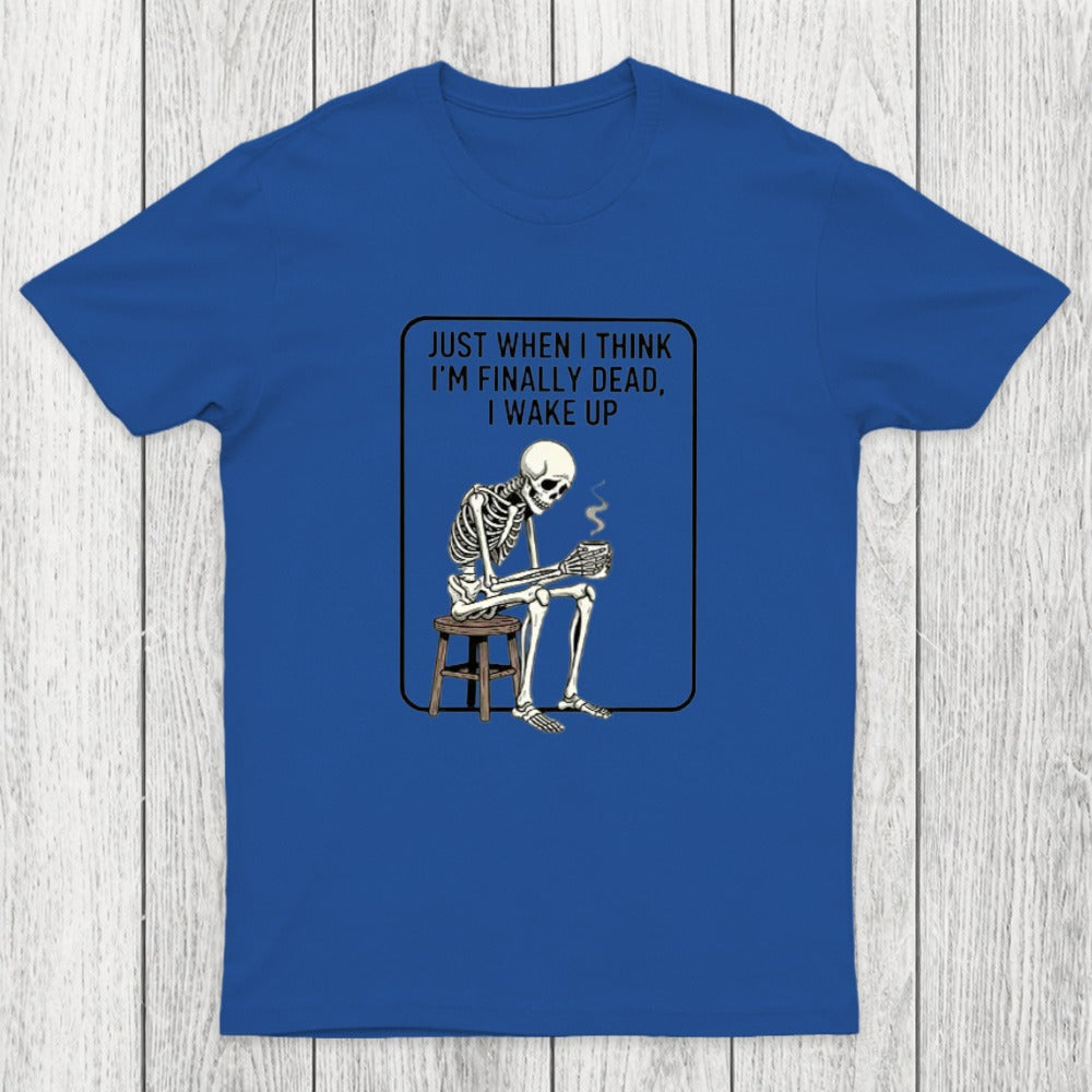 Not Dead Just Tired Chicluma T-Shirt