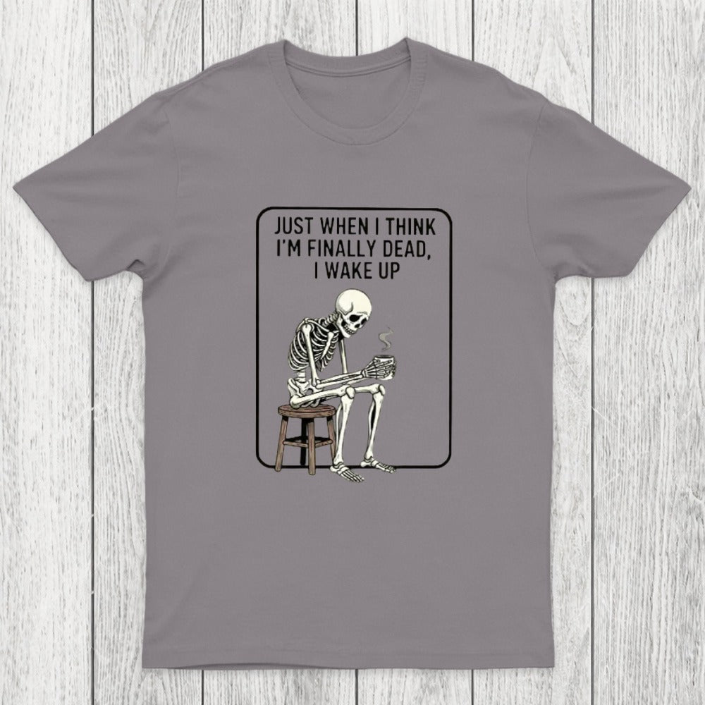 Not Dead Just Tired Chicluma T-Shirt