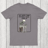 Not Dead Just Tired Chicluma T-Shirt