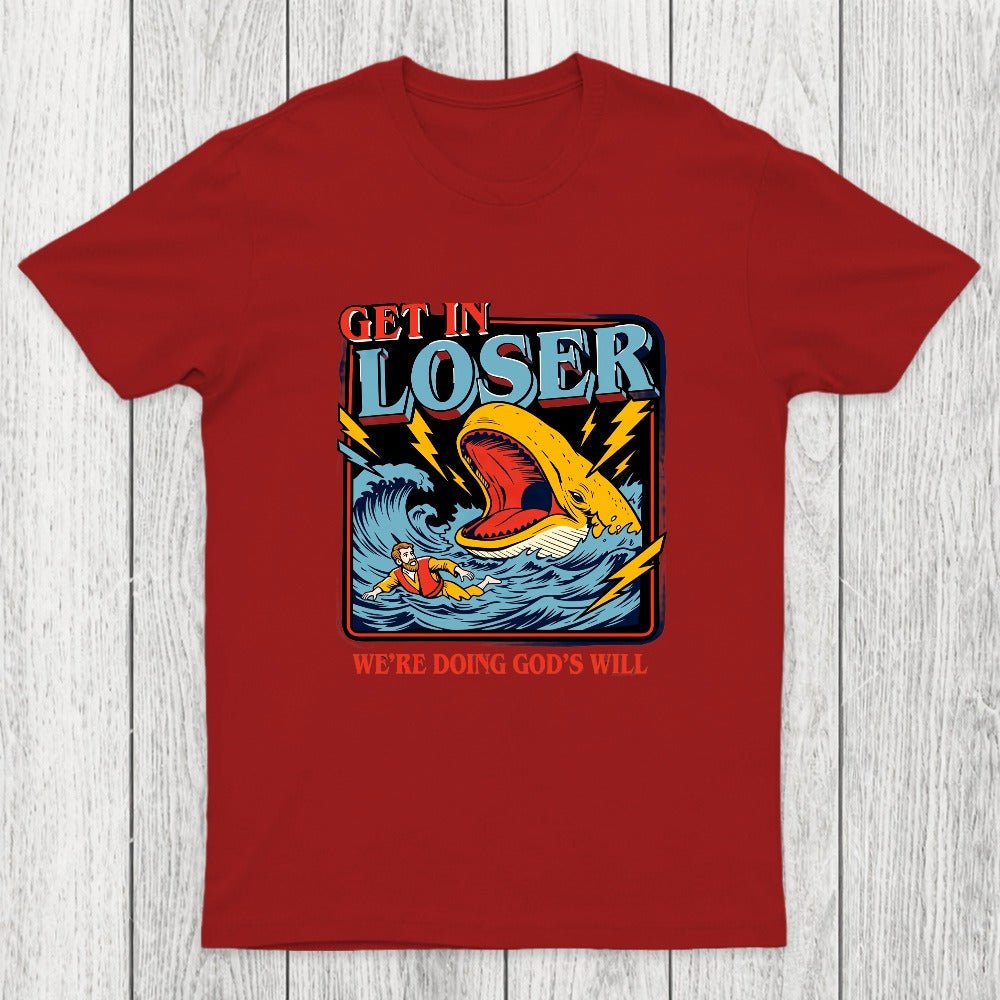 Get In Loser Chicluma T-Shirt