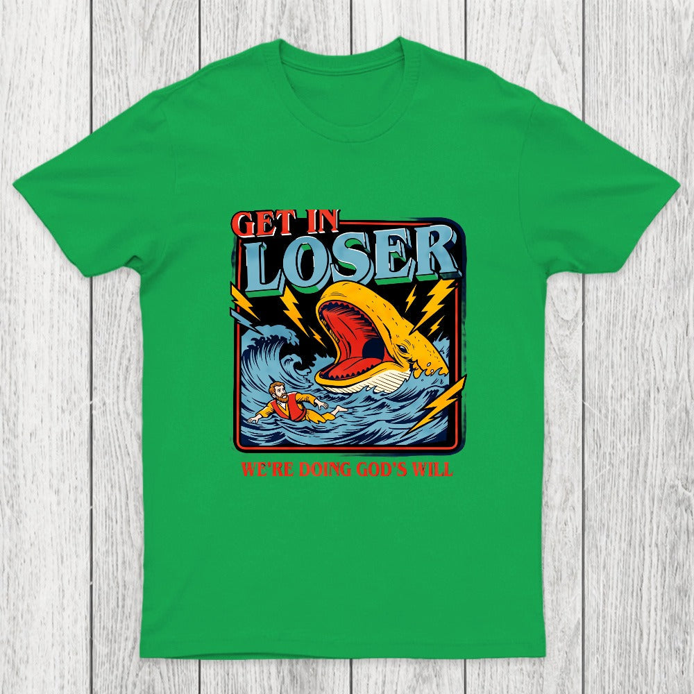 Get In Loser Chicluma T-Shirt