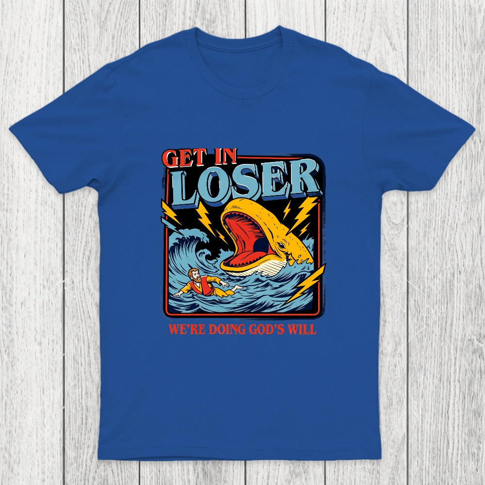 Get In Loser Chicluma T-Shirt