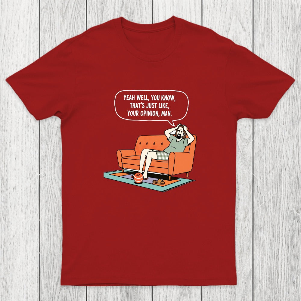Just Your Opinion Chicluma T-Shirt