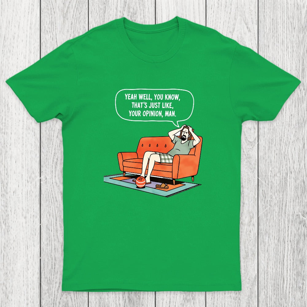 Just Your Opinion Chicluma T-Shirt