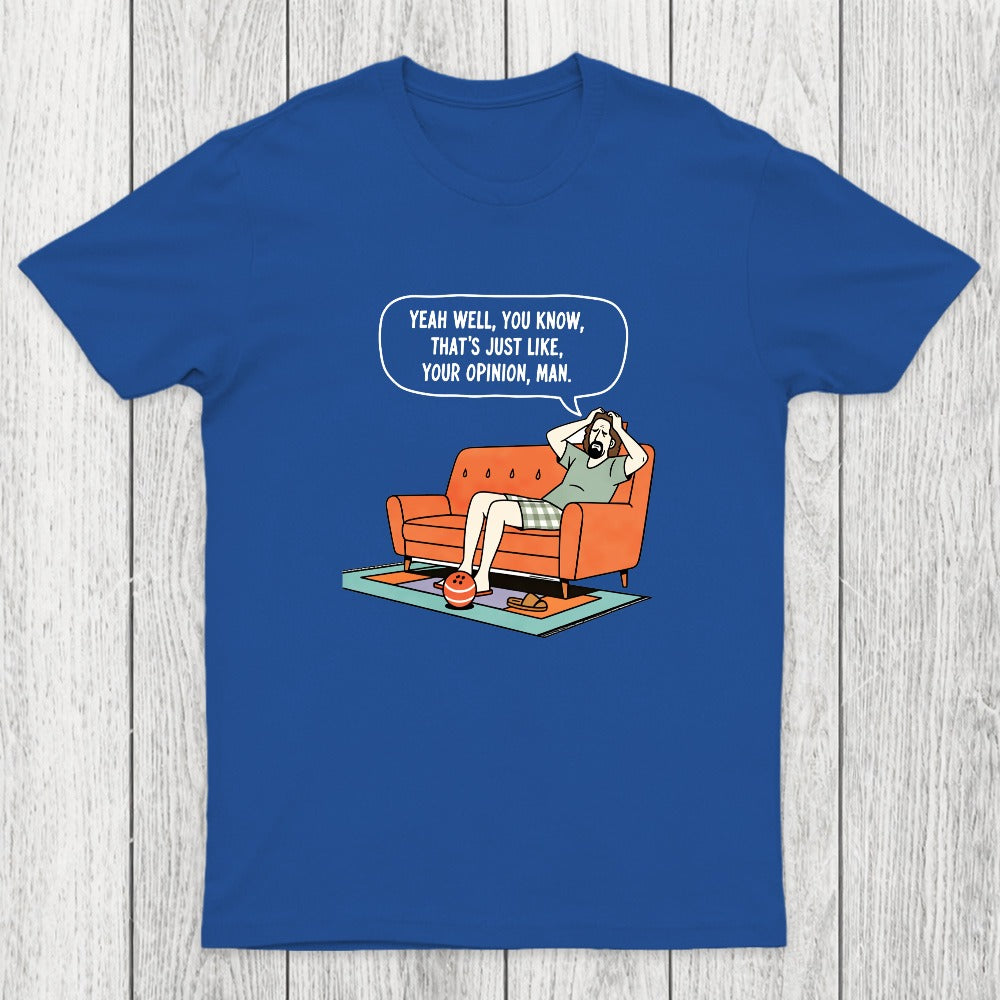 Just Your Opinion Chicluma T-Shirt