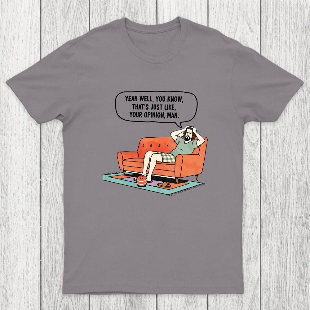 Just Your Opinion Chicluma T-Shirt