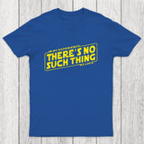No Such Thing As Luck Chicluma T-Shirt