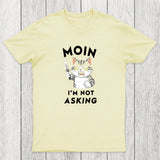 MOIN I Am Not Asking Chicluma T-Shirt