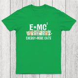 Energy=More Cats^2 Chicluma T-Shirt