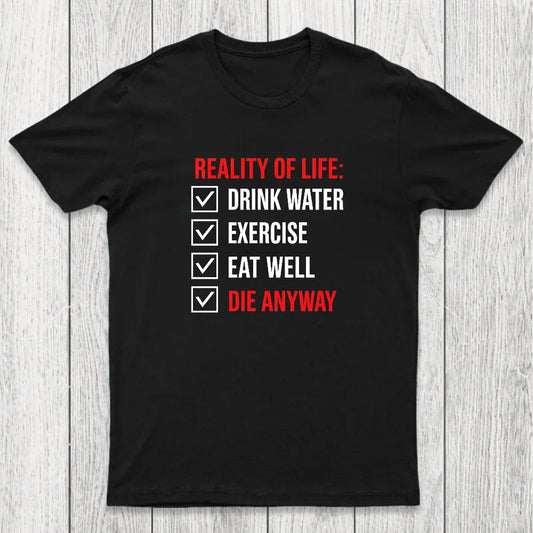 Die Anyway Chicluma T-Shirt