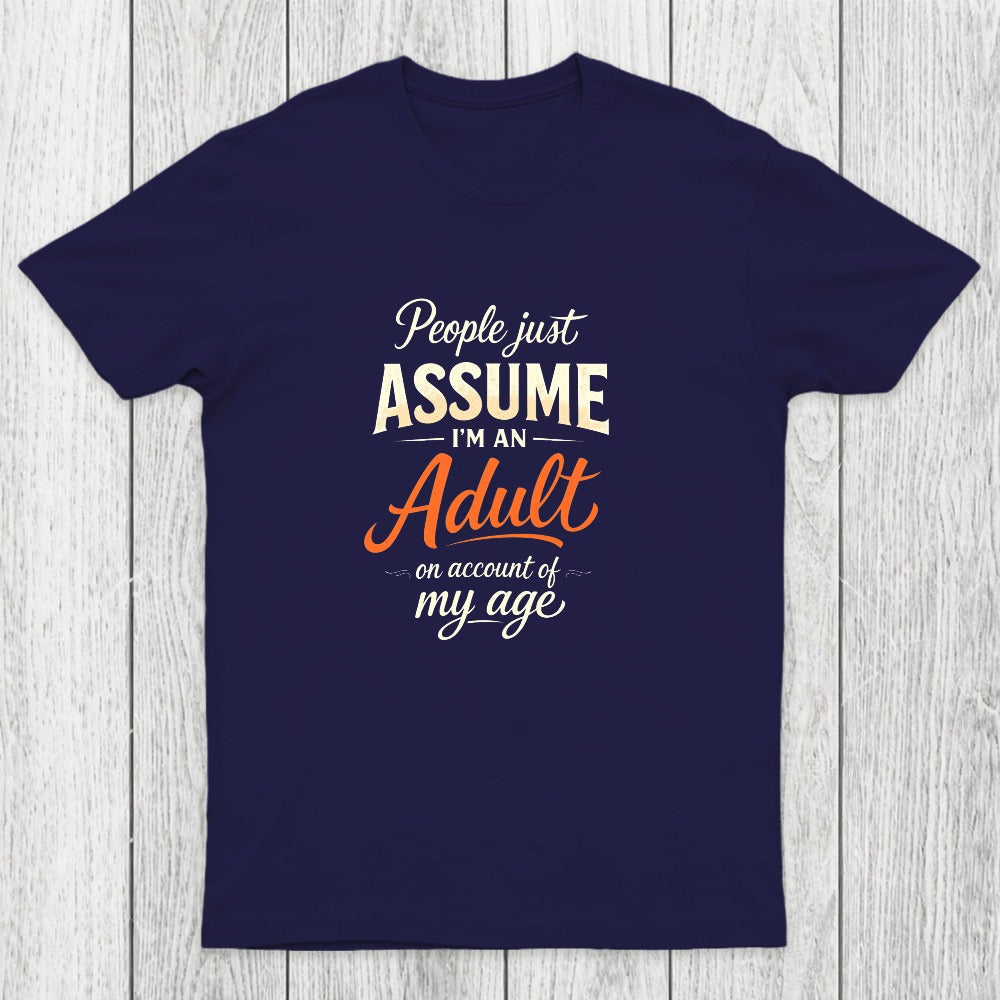 Assume I'm an Adult Chicluma T-Shirt