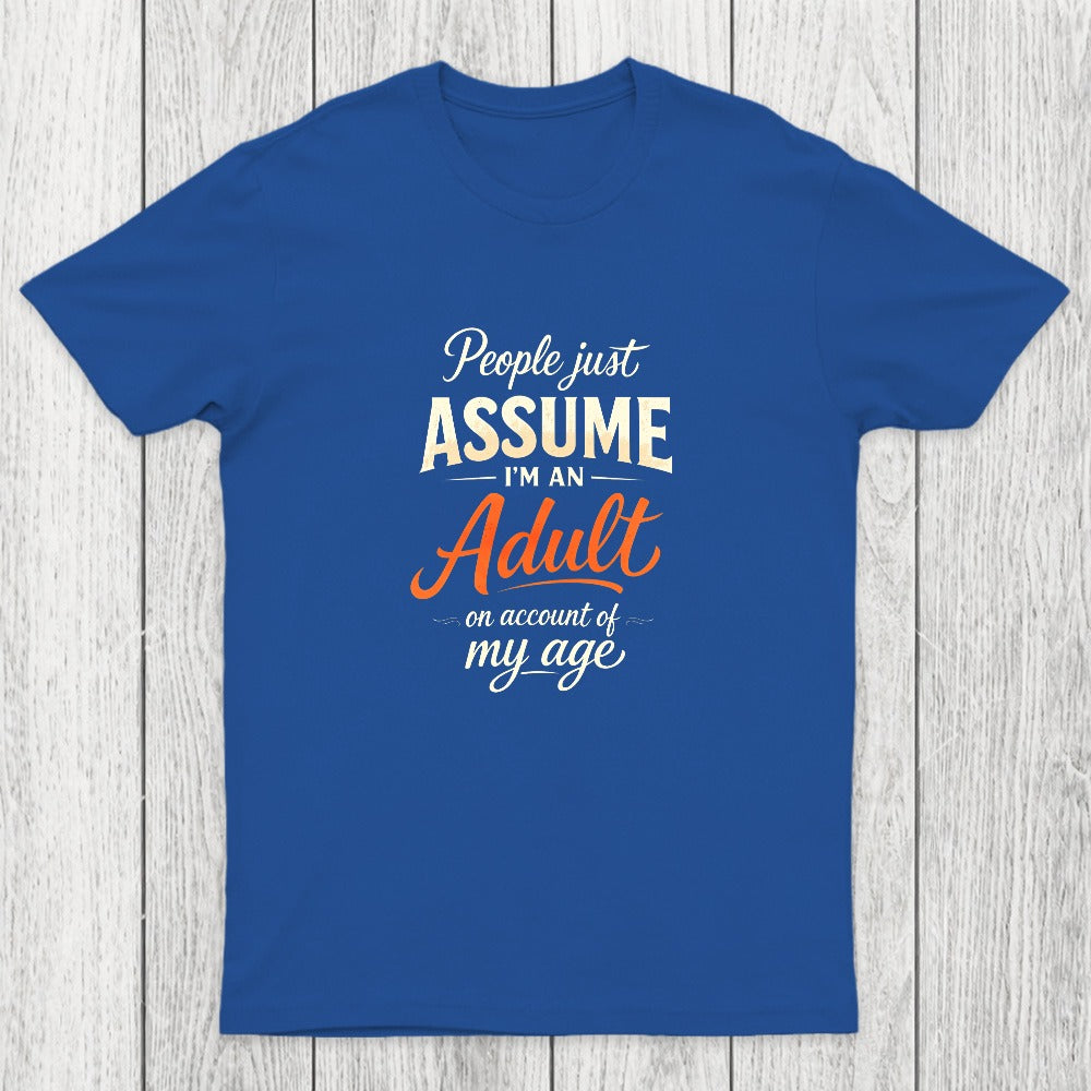 Assume I'm an Adult Chicluma T-Shirt