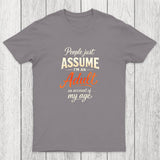 Assume I'm an Adult Chicluma T-Shirt