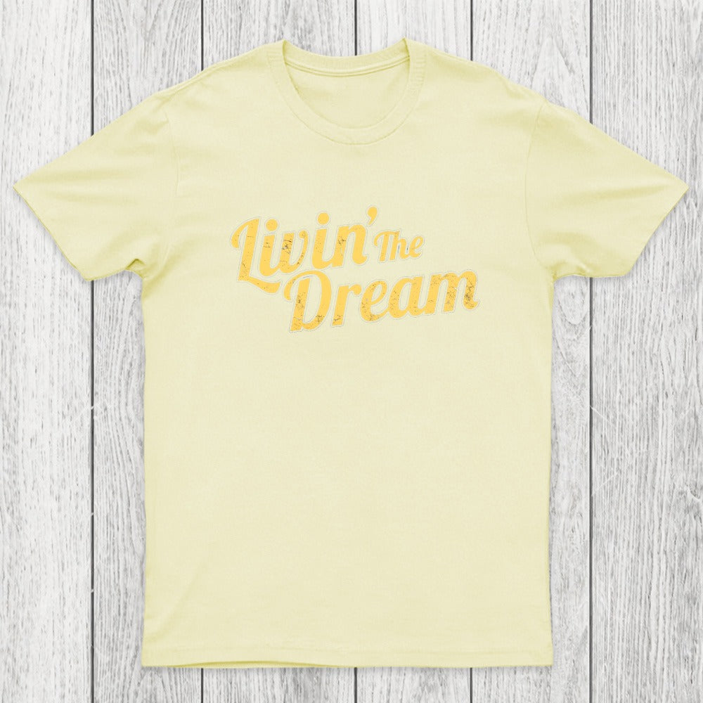 Livin' The Dream Chicluma T-Shirt