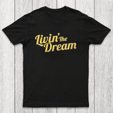 Livin' The Dream Chicluma T-Shirt