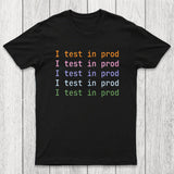 I Test In Prod Chicluma T-Shirt