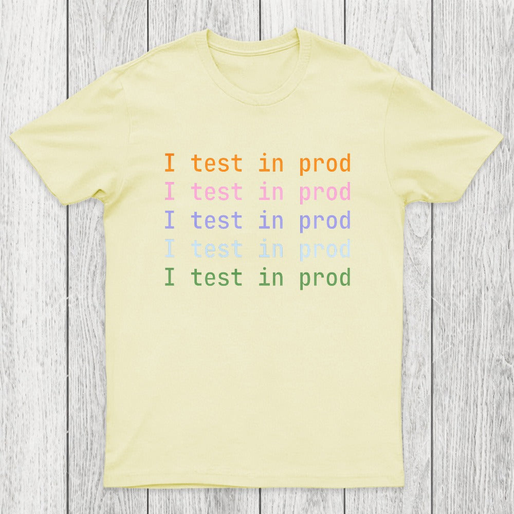 I Test In Prod Chicluma T-Shirt