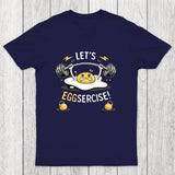 Let's Eggsercise Chicluma T-Shirt