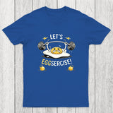 Let's Eggsercise Chicluma T-Shirt