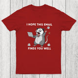 Possum Work Email Chicluma T-Shirt