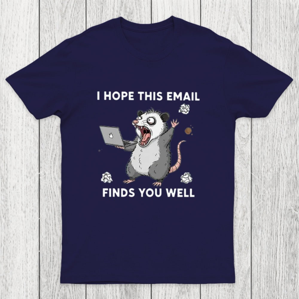 Possum Work Email Chicluma T-Shirt