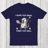 Possum Work Email Chicluma T-Shirt