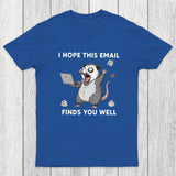 Possum Work Email Chicluma T-Shirt