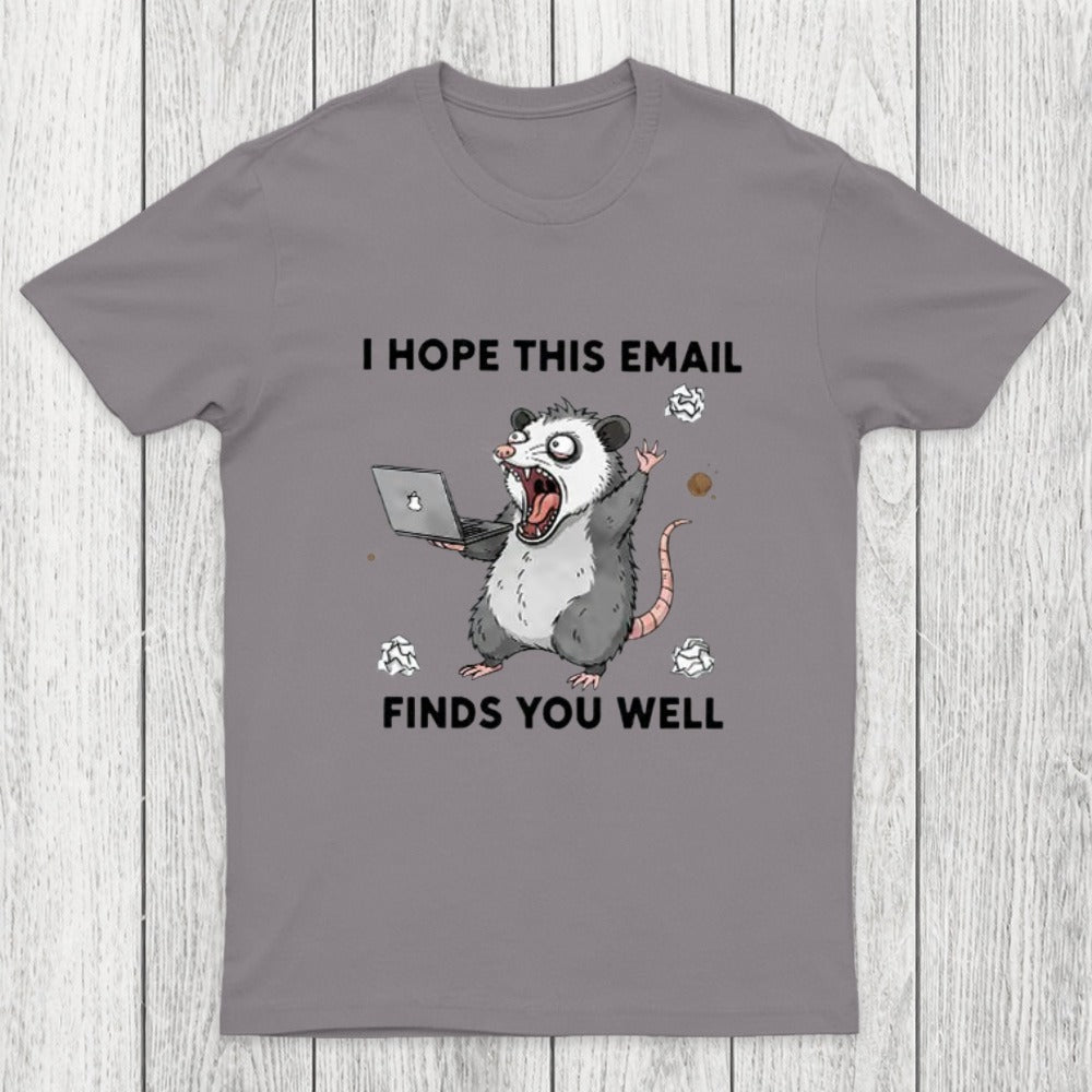 Possum Work Email Chicluma T-Shirt