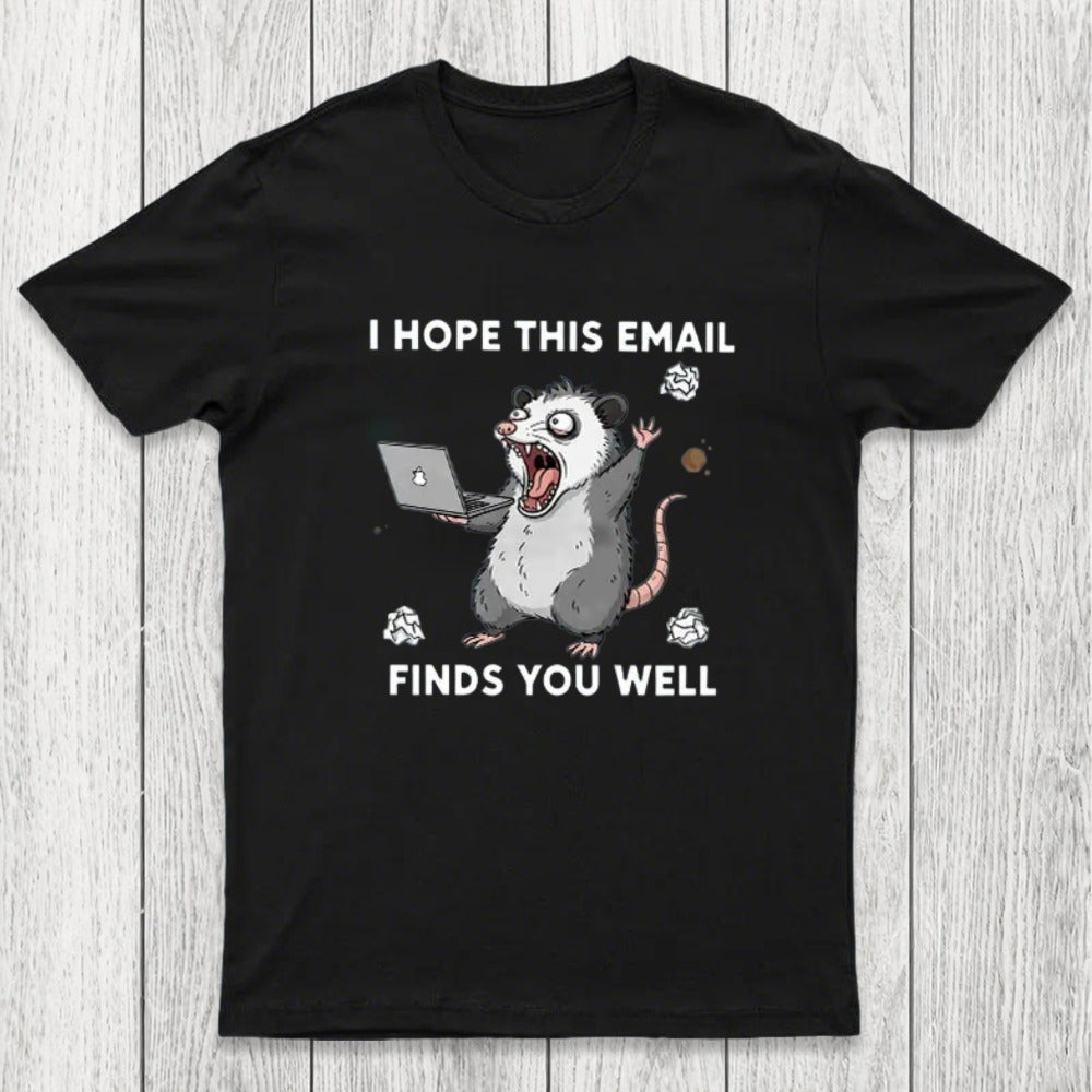 Possum Work Email Chicluma T-Shirt