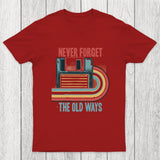 Never Forgot The Old Way Chicluma T-Shirt