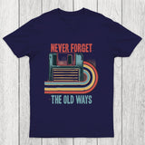 Never Forgot The Old Way Chicluma T-Shirt