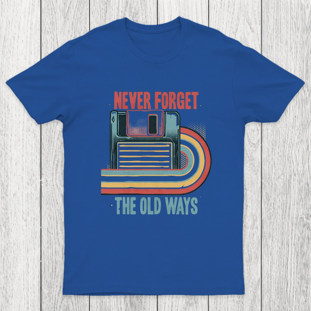 Never Forgot The Old Way Chicluma T-Shirt