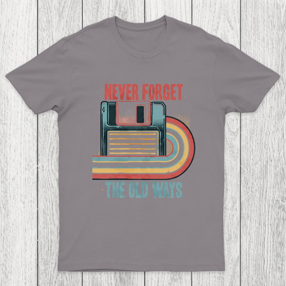 Never Forgot The Old Way Chicluma T-Shirt