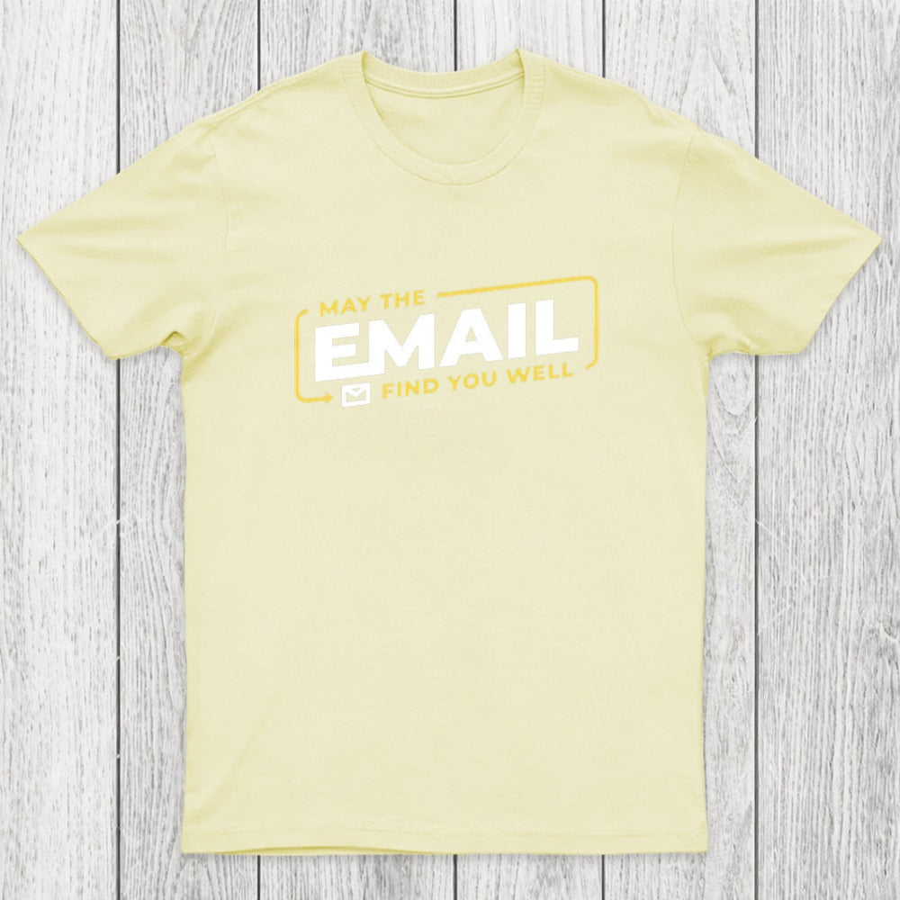 May The Email Find You Well Chicluma T-Shirt