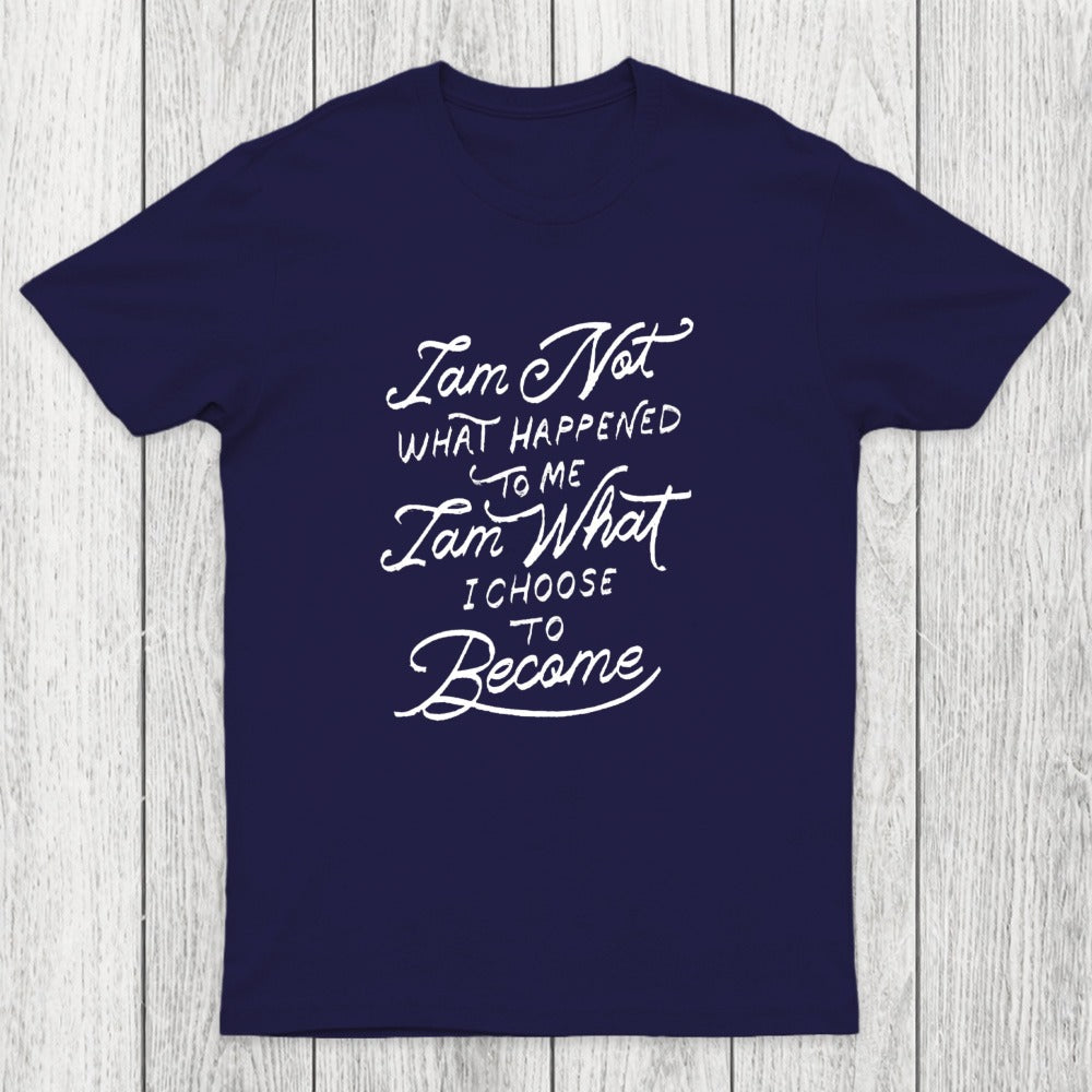 I Am Not What Happened To Me Chicluma T-Shirt
