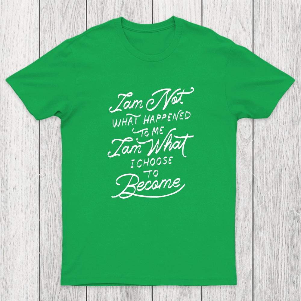 I Am Not What Happened To Me Chicluma T-Shirt