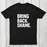 Bring Back Shame Chicluma T-Shirt