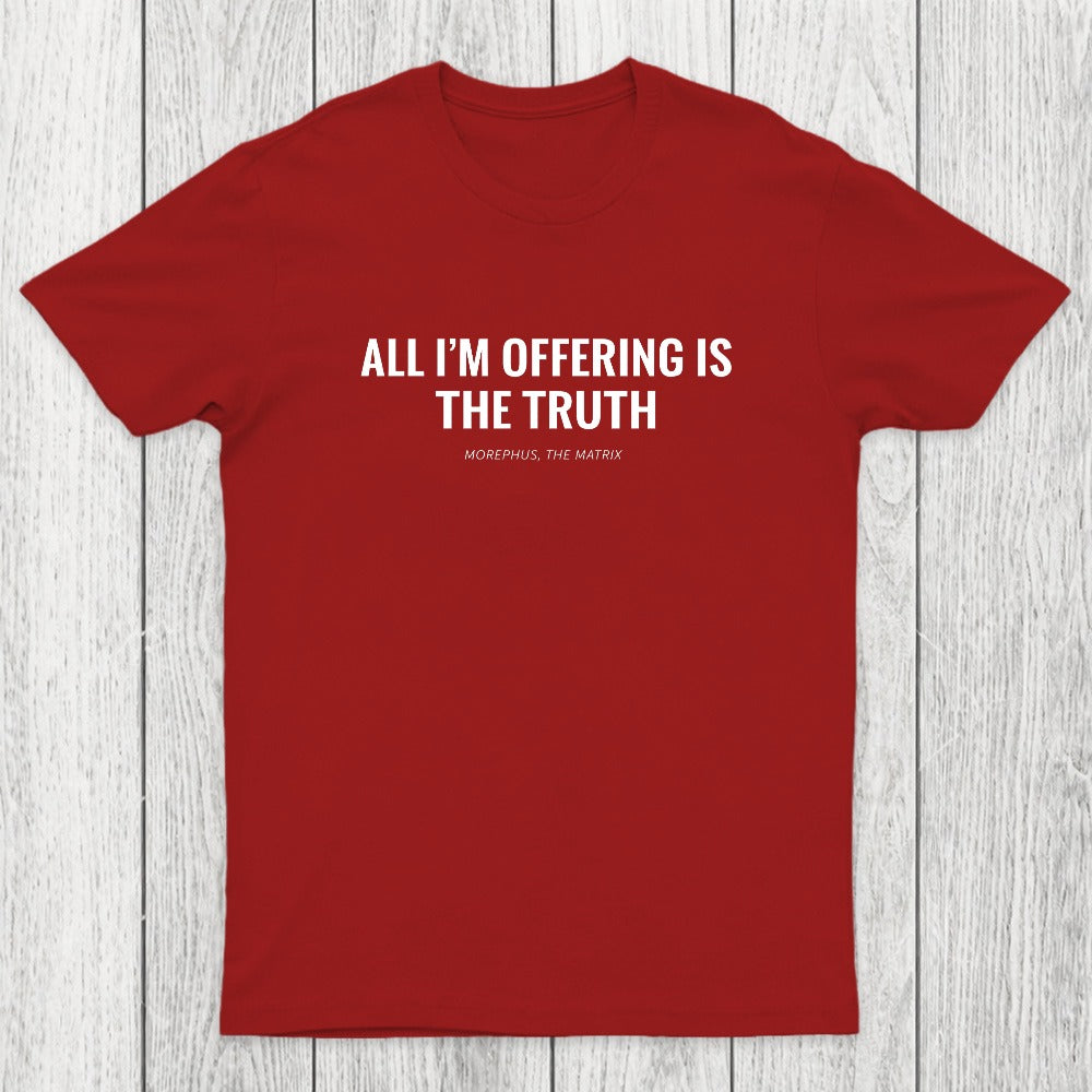 All I'M Offering Is The Truth Chicluma T-Shirt