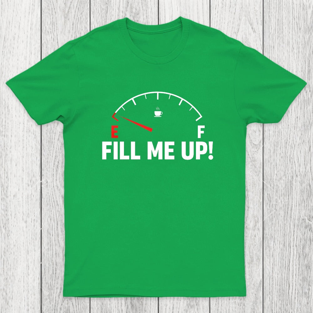 Fill Me Up Chicluma T-Shirt