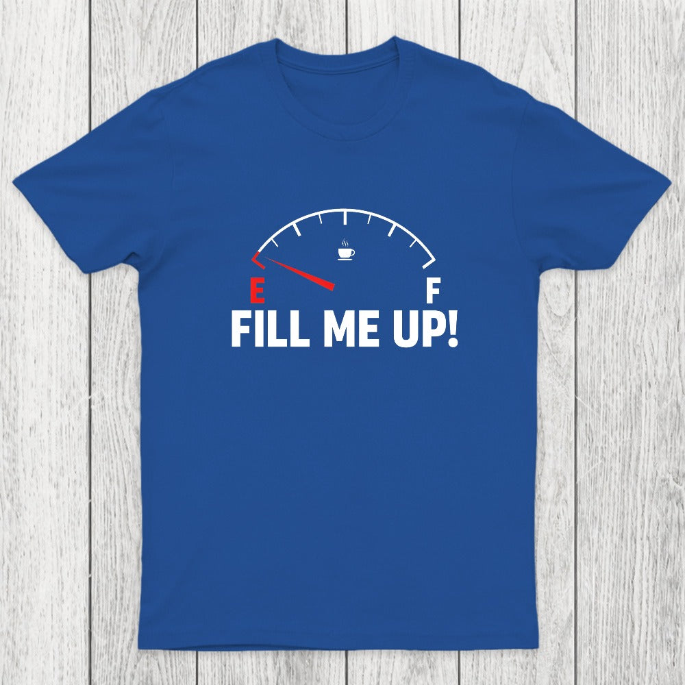Fill Me Up Chicluma T-Shirt
