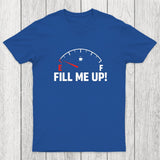 Fill Me Up Chicluma T-Shirt