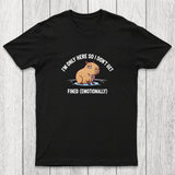 I'm Only Here So I Don't Get Fined Chicluma T-Shirt