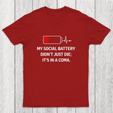 My Social Battery Didn't Just Die Chicluma T-Shirt