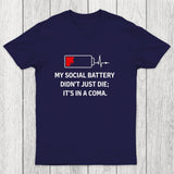 My Social Battery Didn't Just Die Chicluma T-Shirt