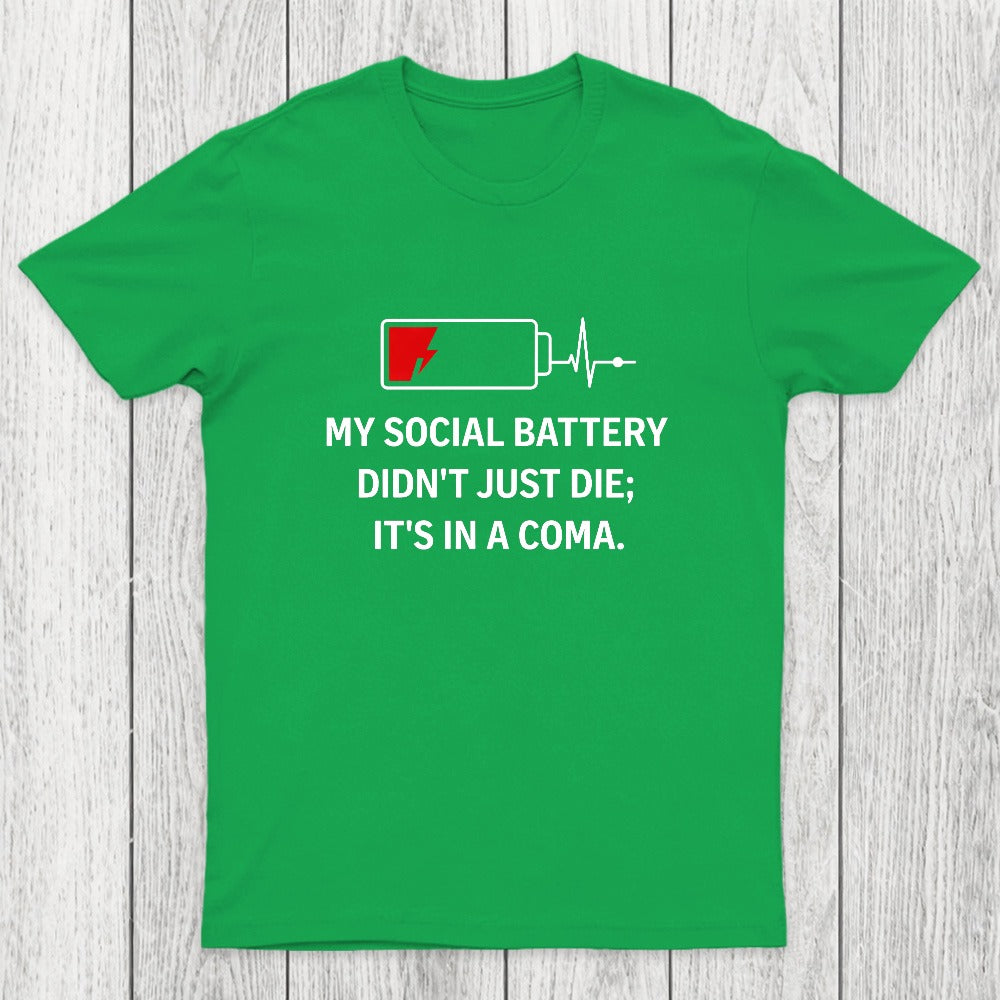 My Social Battery Didn't Just Die Chicluma T-Shirt