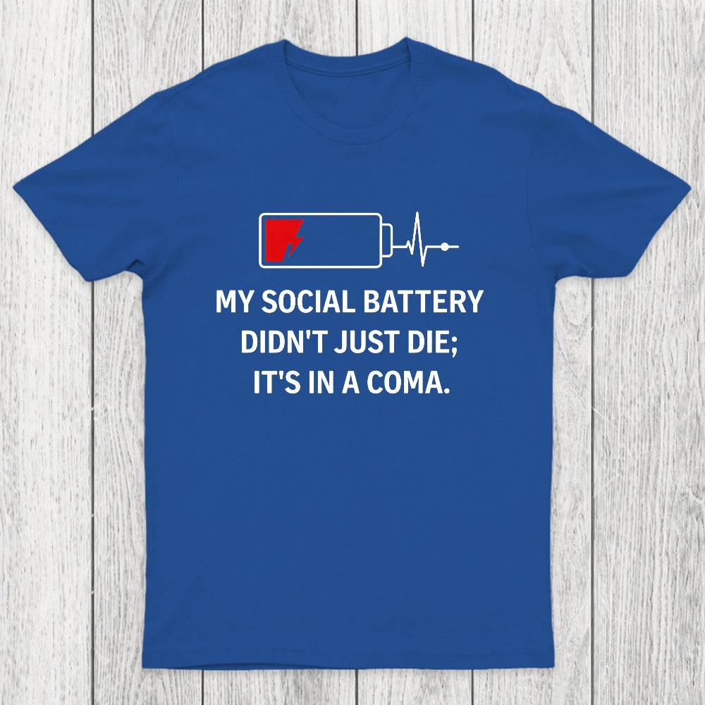 My Social Battery Didn't Just Die Chicluma T-Shirt