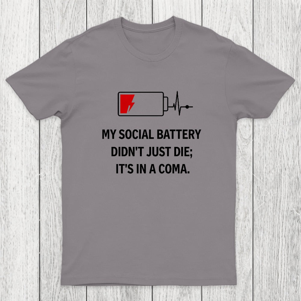 My Social Battery Didn't Just Die Chicluma T-Shirt