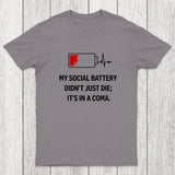 My Social Battery Didn't Just Die Chicluma T-Shirt