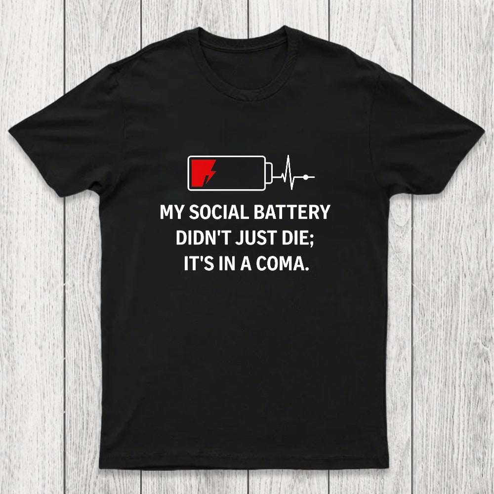 My Social Battery Didn't Just Die Chicluma T-Shirt